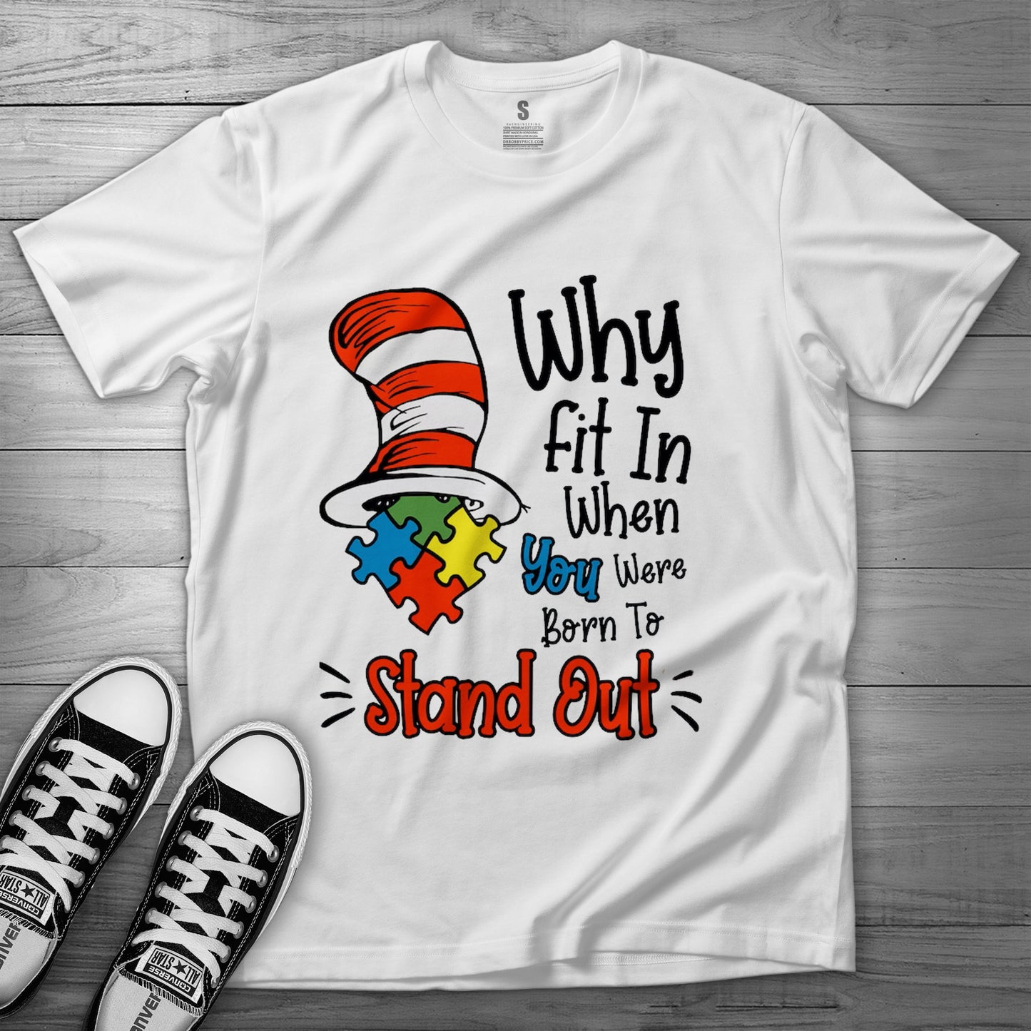 Autism Acceptance Why Fit In T Shirt - MK EYE CATCHING EVENTFUL CREATIONS LLC