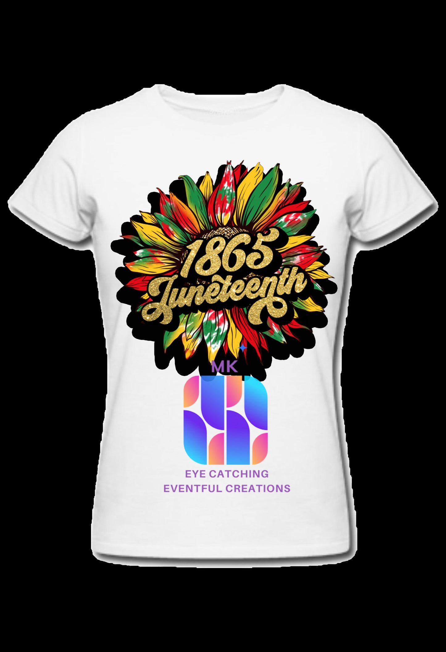 JUNETEENTH SUNFLOWER T SHIRT - MK EYE CATCHING EVENTFUL CREATIONS LLC