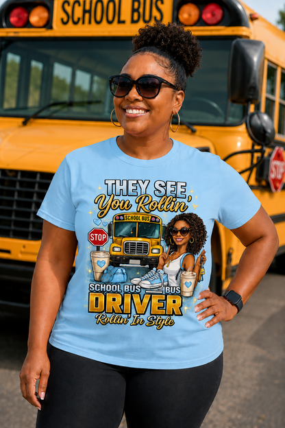 Funny "They See Me Rollin'" T-Shirt by MK Eye Catching Eventful Creations LLC featuring a school bus driver design.
